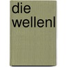 Die Wellenl by Kai Meyer