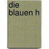 Die blauen H by Peter Schreiber