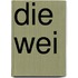 Die wei
