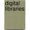 Digital Libraries by Michael Spalti