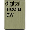 Digital Media Law by Ashley Packard