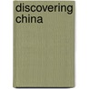 Discovering China by Kexi Zhou