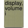 Display, Volume I door (Catherine Charlotte) Maberly