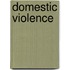 Domestic Violence