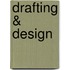 Drafting & Design
