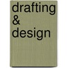 Drafting & Design door Clois E. Kicklighter