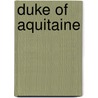 Duke of Aquitaine by Ronald Cohn