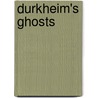 Durkheim's Ghosts door Charles C. Lemert