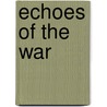 Echoes Of The War by James Matthew Barrie