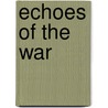Echoes of the War by J. M. 1860-1937 Barrie