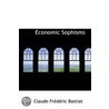Economic Sophisms door Claude Frdric Bastiat