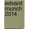 Edvard Munch 2014 door Edvard Munch