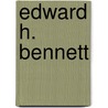 Edward H. Bennett by Ronald Cohn