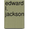 Edward L. Jackson door Ronald Cohn