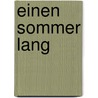 Einen Sommer Lang by Georg Hermann