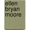 Ellen Bryan Moore door Ronald Cohn
