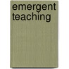 Emergent Teaching by Sam Crowell