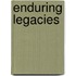 Enduring Legacies