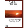 English Folk-lore by Thomas Firminger Thiselton Dyer