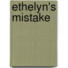 Ethelyn's Mistake door Mary Holmes