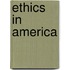 Ethics In America