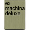 Ex Machina Deluxe door Brian K. Vaughan