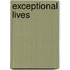 Exceptional Lives