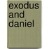 Exodus and Daniel