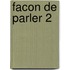 Facon De Parler 2