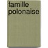 Famille Polonaise