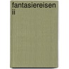 Fantasiereisen Ii door Maria Metzger