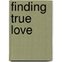 Finding True Love