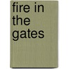 Fire in the Gates door Thurman C. Petty
