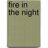 Fire in the Night by Lee Kelley Iii