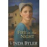 Fire in the Night door Linda Byler