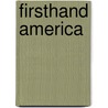Firsthand America door Virginia Bernhard