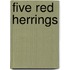 Five Red Herrings