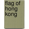 Flag of Hong Kong door Ronald Cohn