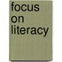 Focus On Literacy