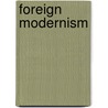 Foreign Modernism by Ihor Junyk