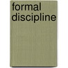 Formal Discipline by Charles J. C. Bennett