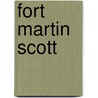 Fort Martin Scott door Joseph Luther