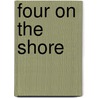 Four on the Shore by Edward Marshall