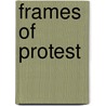 Frames Of Protest door Hank Johnston