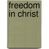 Freedom in Christ door Neil T. Anderson
