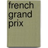 French Grand Prix door Ronald Cohn