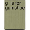 G  Is for Gumshoe door Sue Grafton