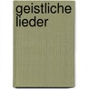 Geistliche Lieder by Johann Fischart