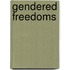 Gendered Freedoms