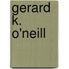 Gerard K. O'Neill by Ronald Cohn